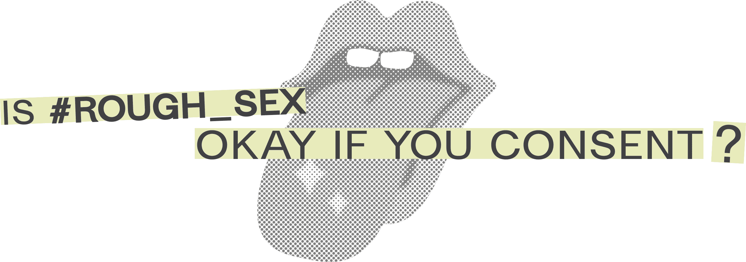 Is rough sex ok if you consent?
